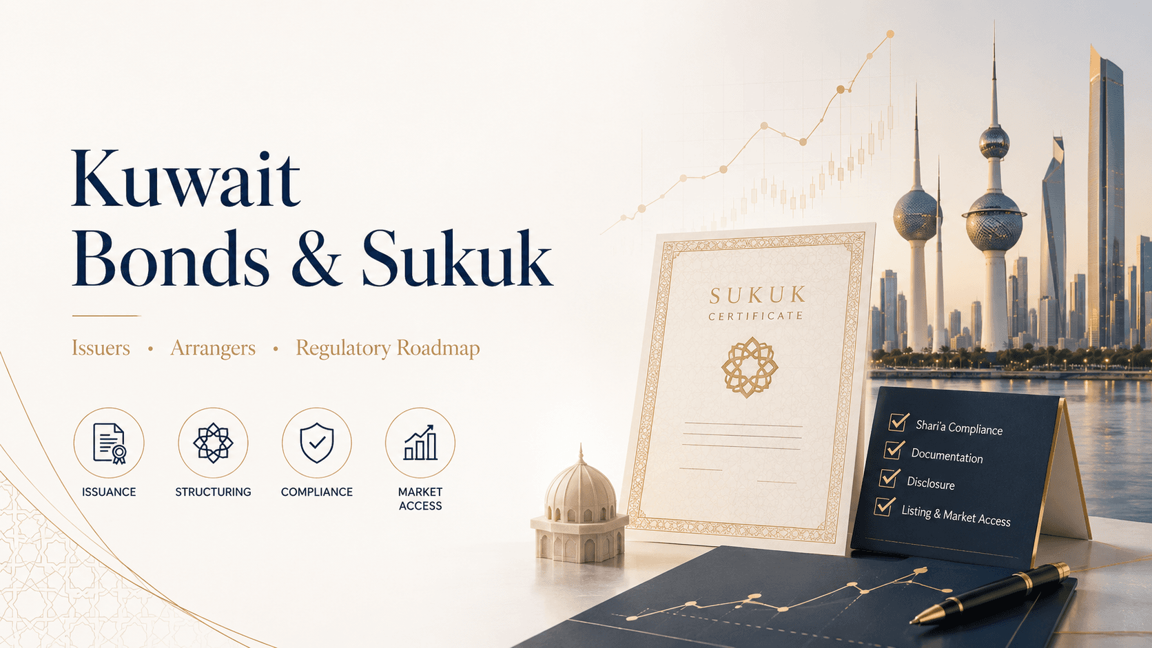 Kuwait’s Bonds & Sukuk Regime Is Now Live: A Practical Roadmap for Issuers and Arrangers